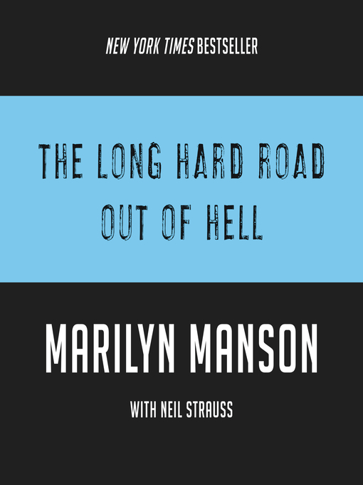 Title details for The Long Hard Road Out of Hell by Marilyn Manson - Available